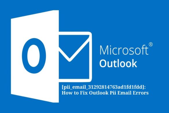 pii_email_31292814763ad1fd1fdd How to Fix Outlook Pii Email Errors