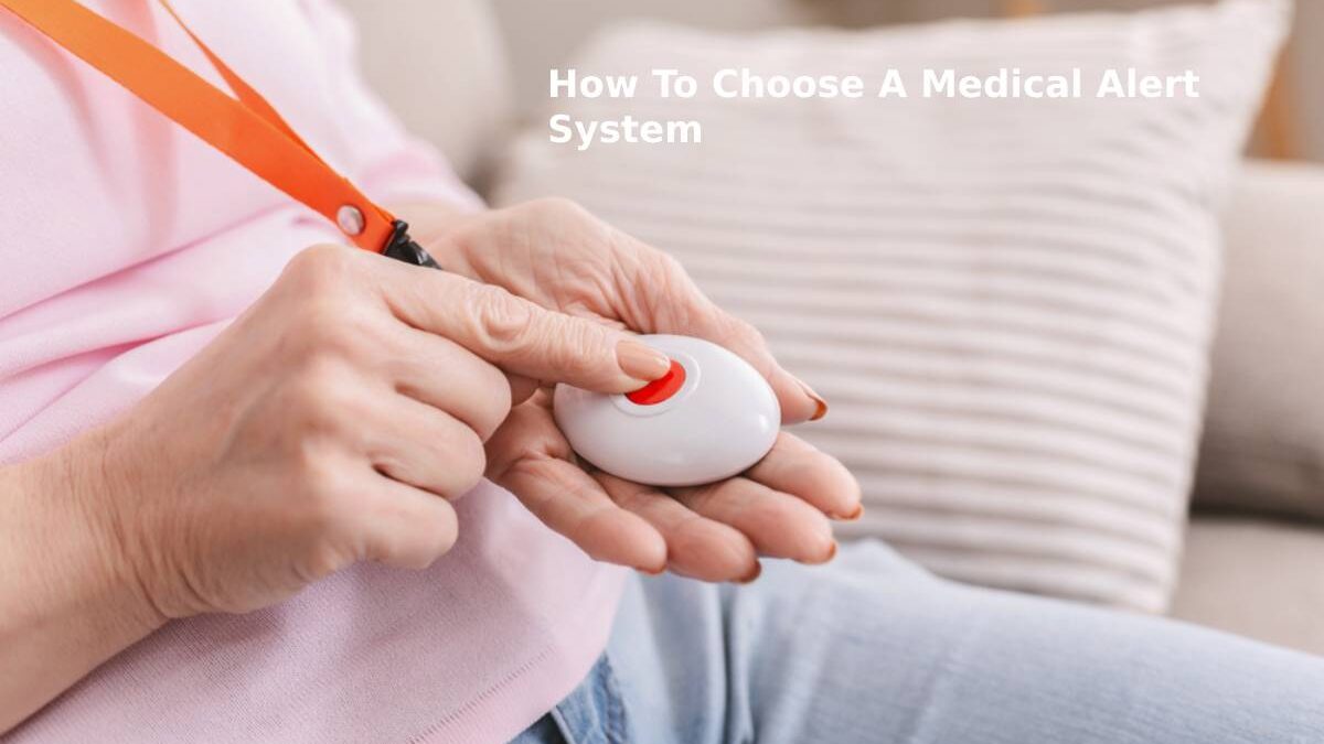 How to Choose a Medical Alert System