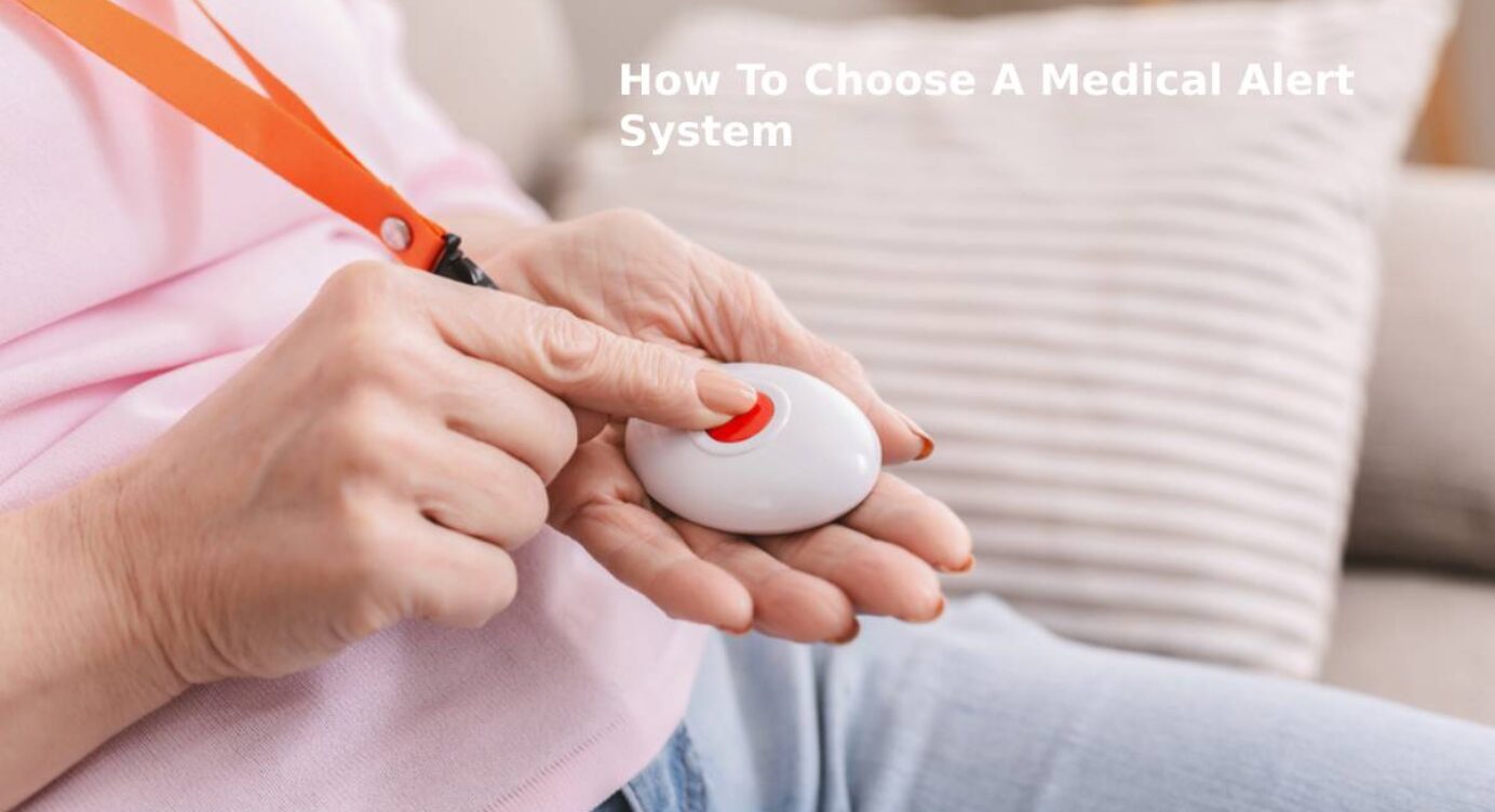 How to Choose a Medical Alert System