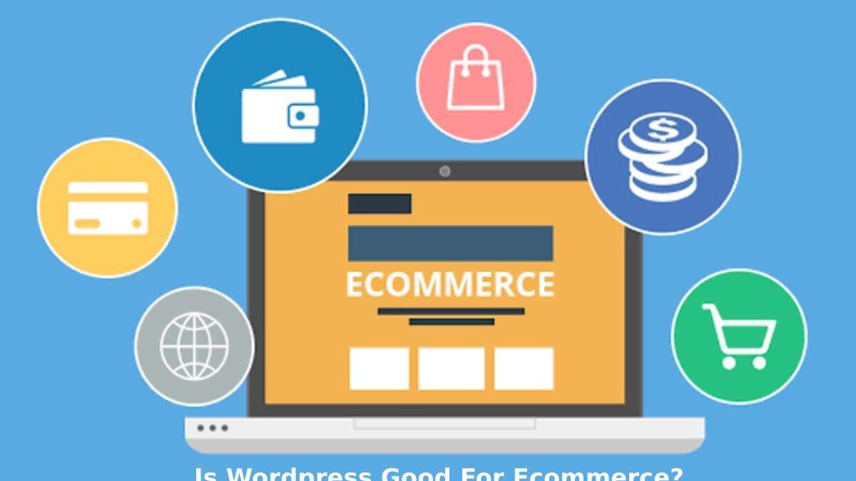 Is WordPress Good for eCommerce?