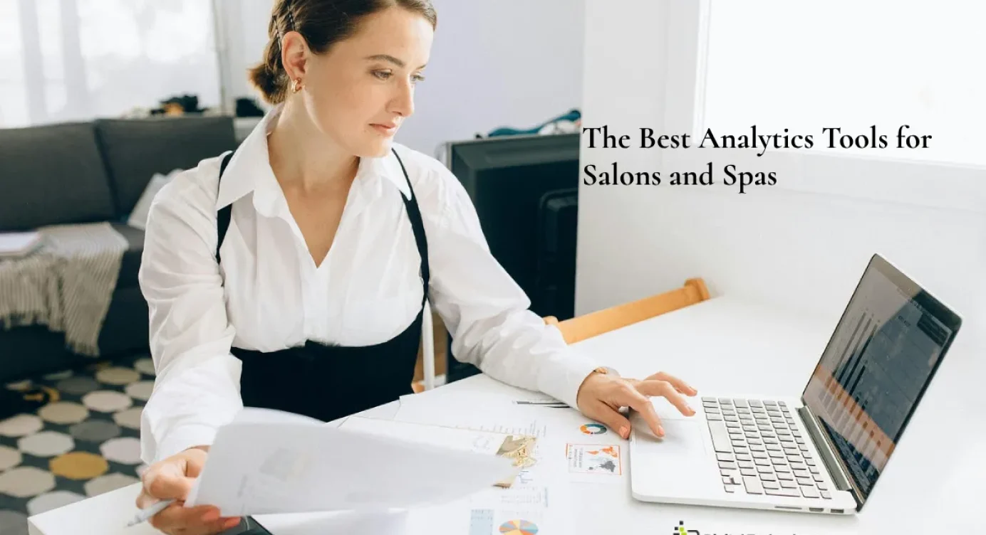 The Best Analytics Tools for Salons and Spas